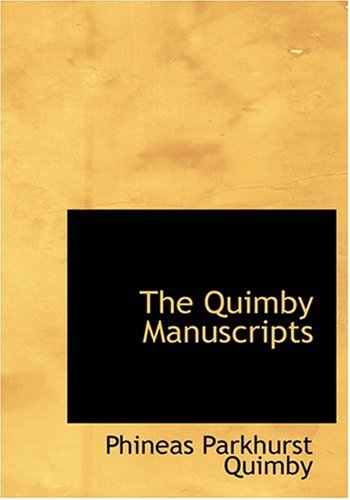 The Quimby Manuscripts (Large Print Edition) Religion & Esotericism