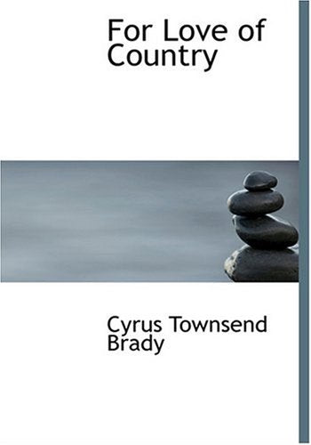 For Love of Country (Large Print Edition) Classics