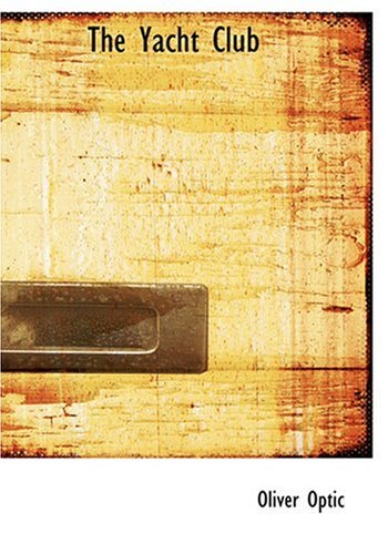 The Yacht Club (Large Print Edition) Classics