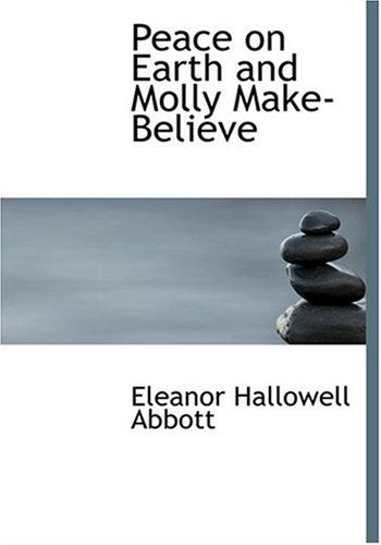 Peace on Earth and Molly Make-Believe (Large Print Edition) Contemporary literature