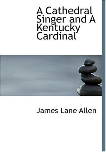 A Cathedral Singer and A Kentucky Cardinal (Large Print Edition) Contemporary literature