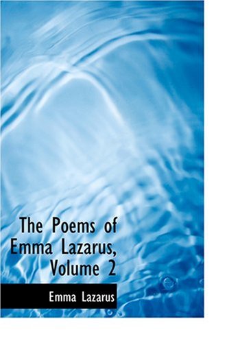 The Poems of Emma Lazarus, Volume 2 (Large Print Edition) Poetry
