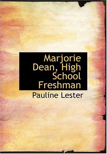 Marjorie Dean, High School Freshman (Large Print Edition) Contemporary literature