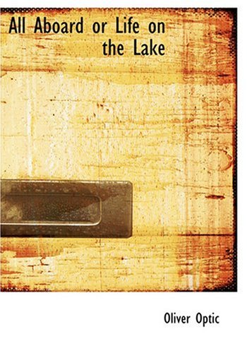 All Aboard or Life on the Lake (Large Print Edition) Contemporary literature