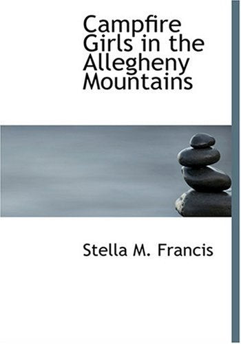 Campfire Girls in the Allegheny Mountains Leisure & Fun