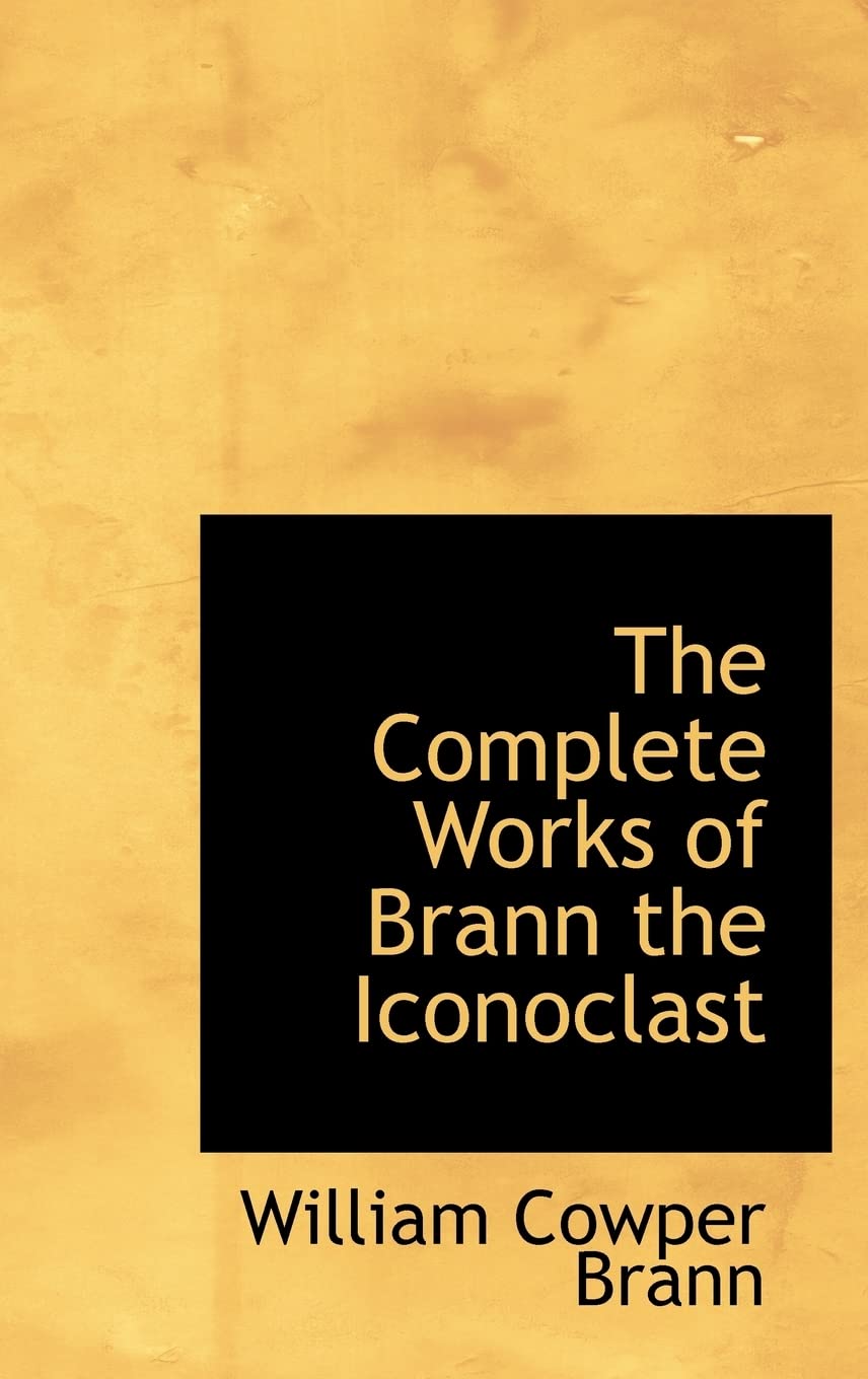 The Complete Works of Brann the Iconoclast International