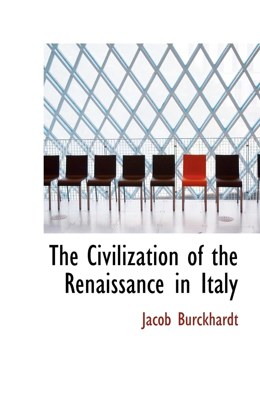 The Civilization of the Renaissance in Italy Politics & History