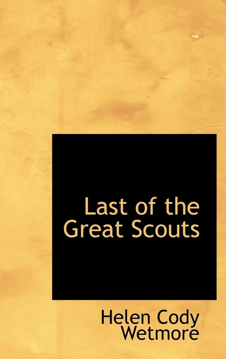 Last of the Great Scouts Memories