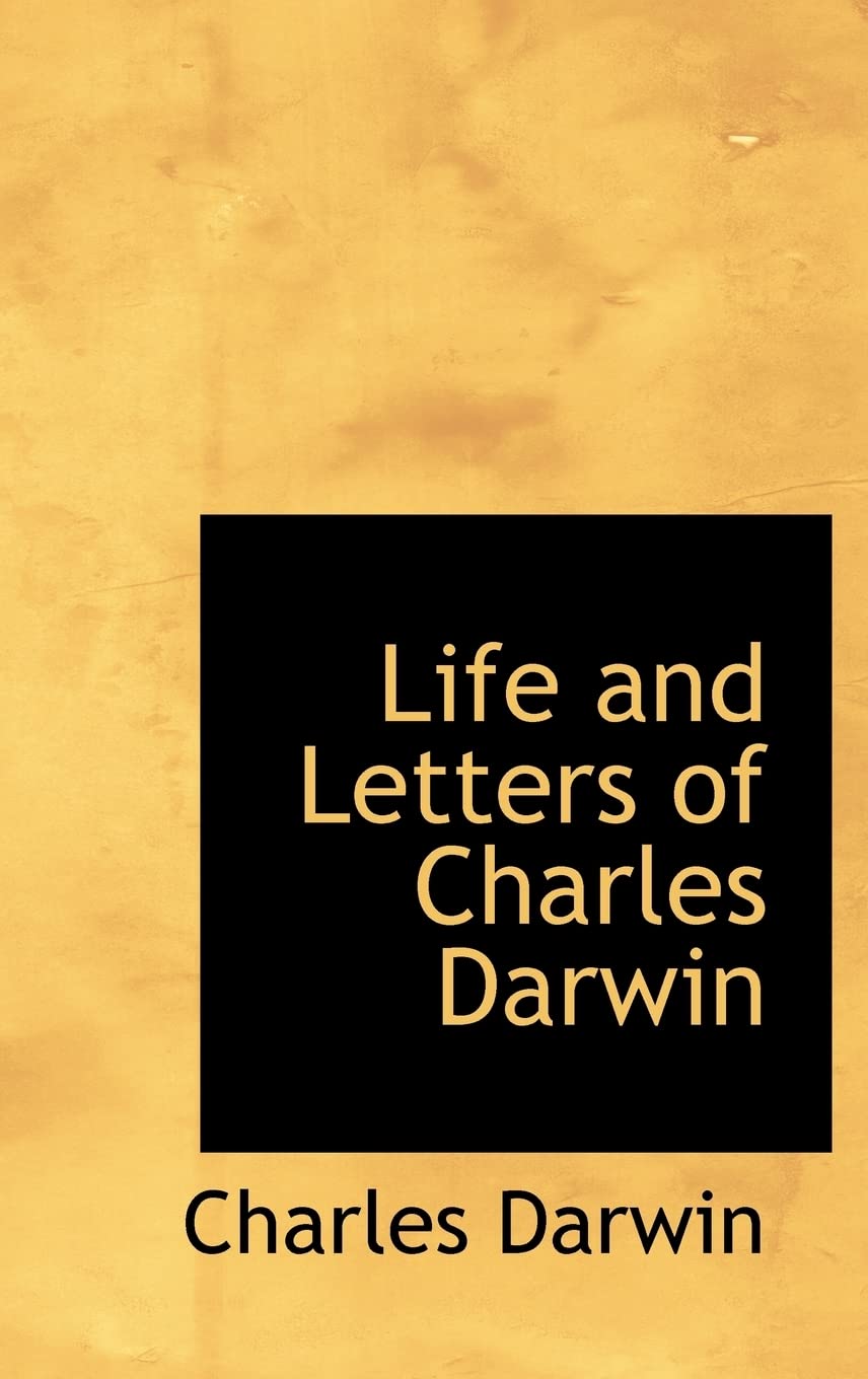 Life and Letters of Charles Darwin Science