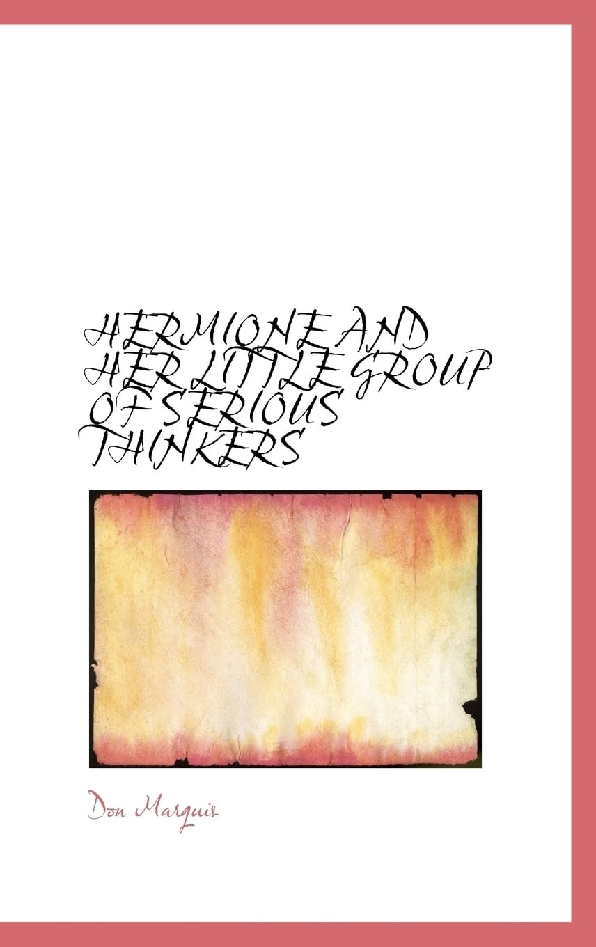 Hermione and Her Little Group of Serious Thinkers Classics