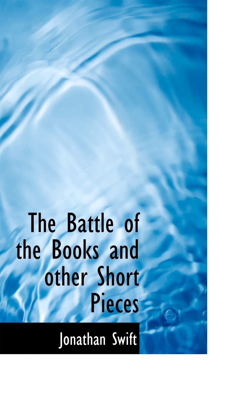 The Battle of the Books and other Short Pieces Classics