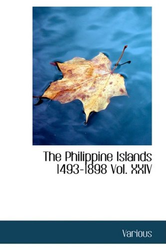 The Philippine Islands 1493-1898 Vol. XXIV book