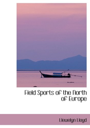 Field Sports of the North of Europe Politics & History