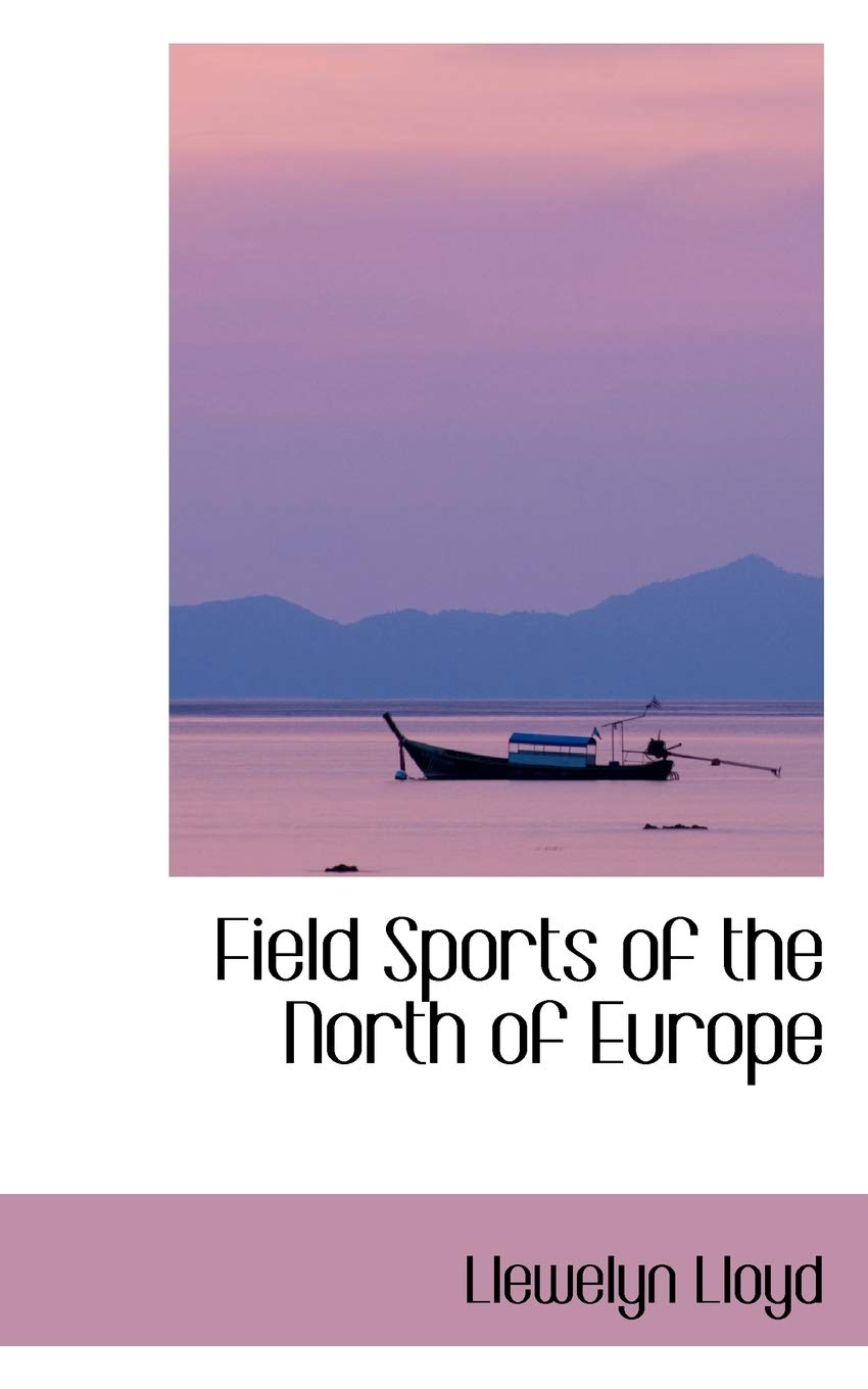 Field Sports of the North of Europe Politics & History