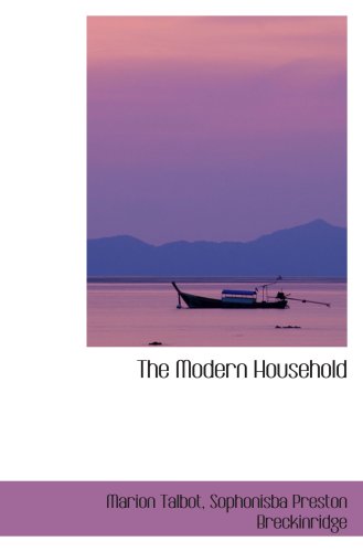 The Modern Household Politics & History