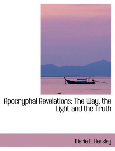 Apocryphal Revelations: The Way, the Light and the Truth Politics & History