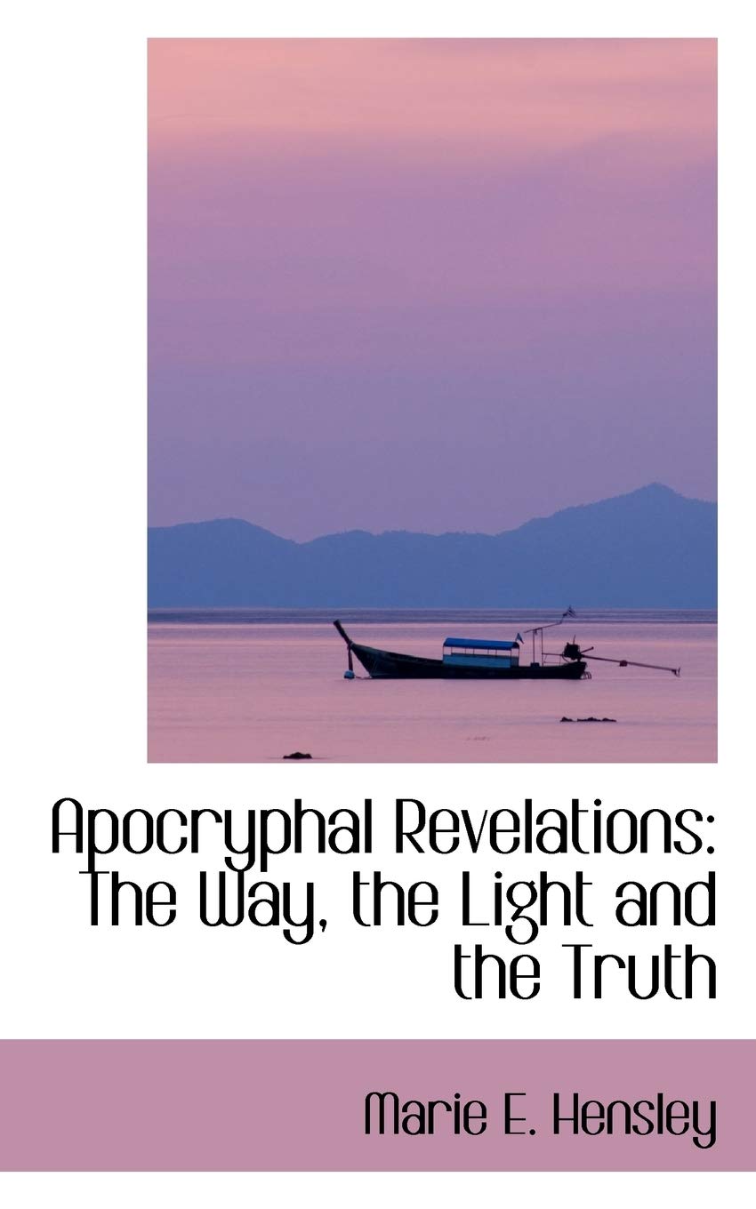 Apocryphal Revelations: The Way, the Light and the Truth Politics & History