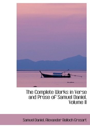 The Complete Works in Verse and Prose of Samuel Daniel Books