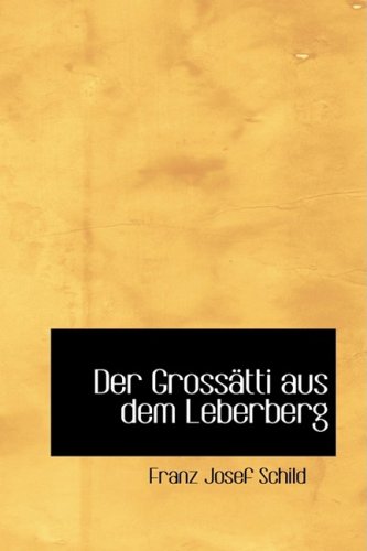 Der Grossetti Aus Dem Leberberg Politics & History