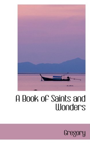 A Book of Saints and Wonders Classics