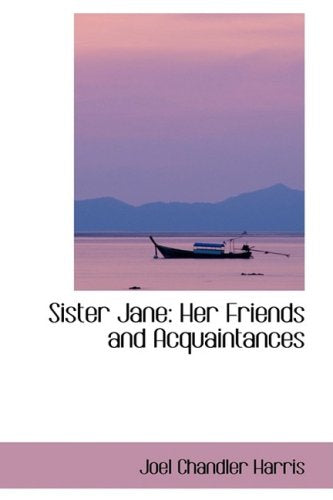 Sister Jane: Her Friends and Acquaintances Contemporary literature