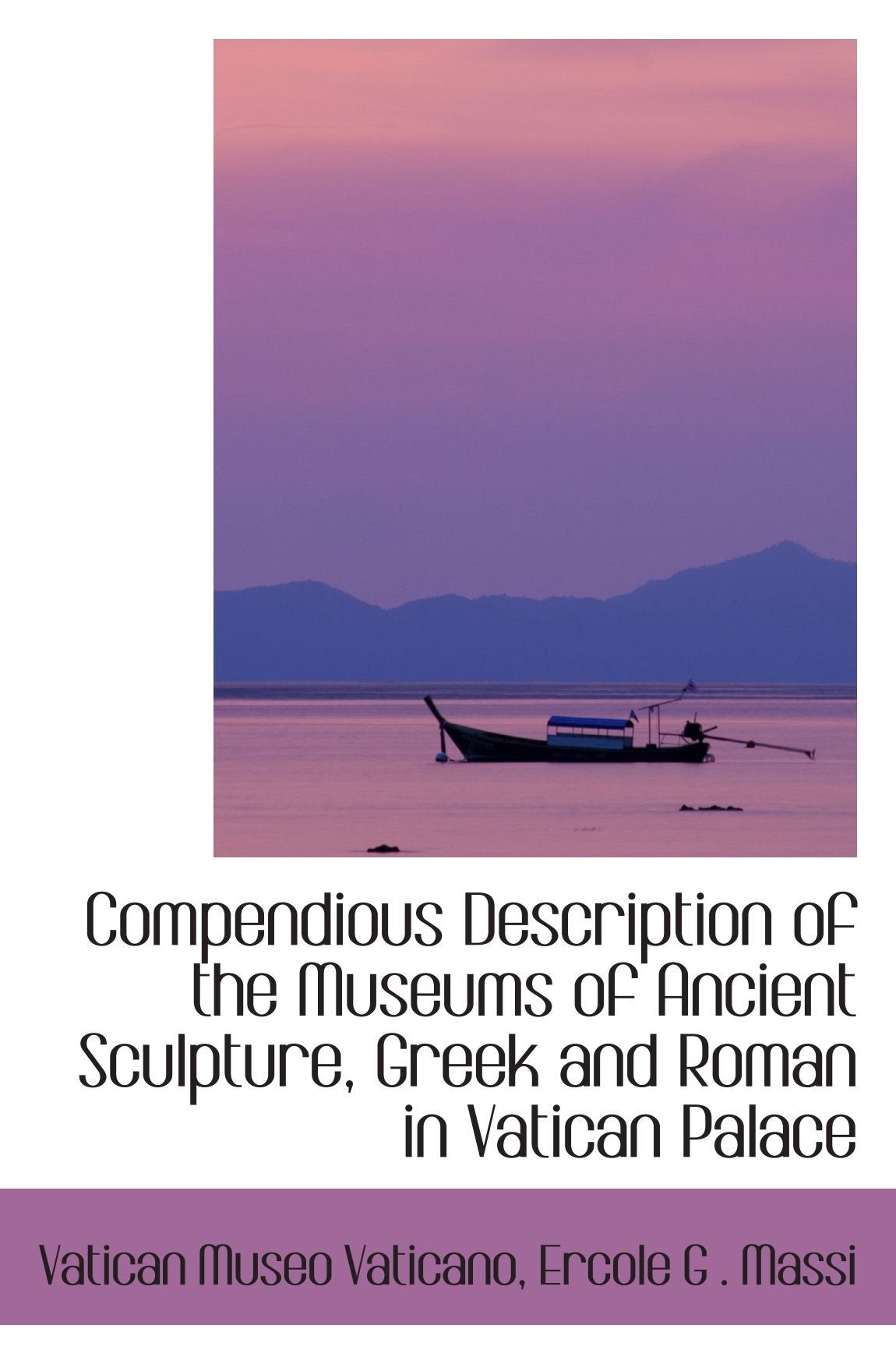 Compendious Description of the Museums of Ancient Sculpture, Greek and Roman in Vatican Palace Film, Art & Culture