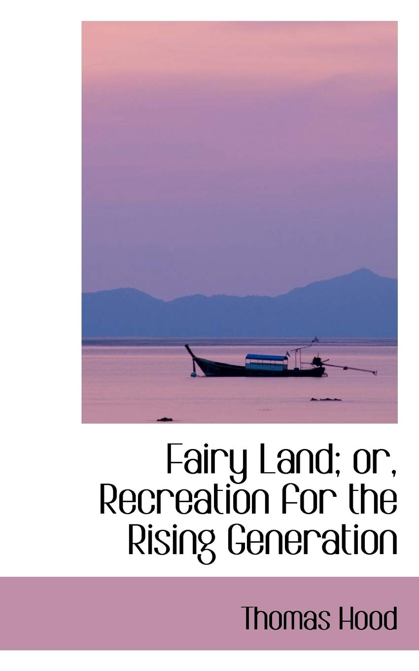 Fairy Land; Or, Recreation for the Rising Generation Politics & History