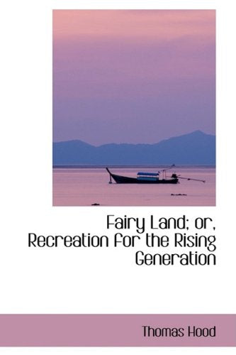 Fairy Land; Or, Recreation for the Rising Generation Politics & History