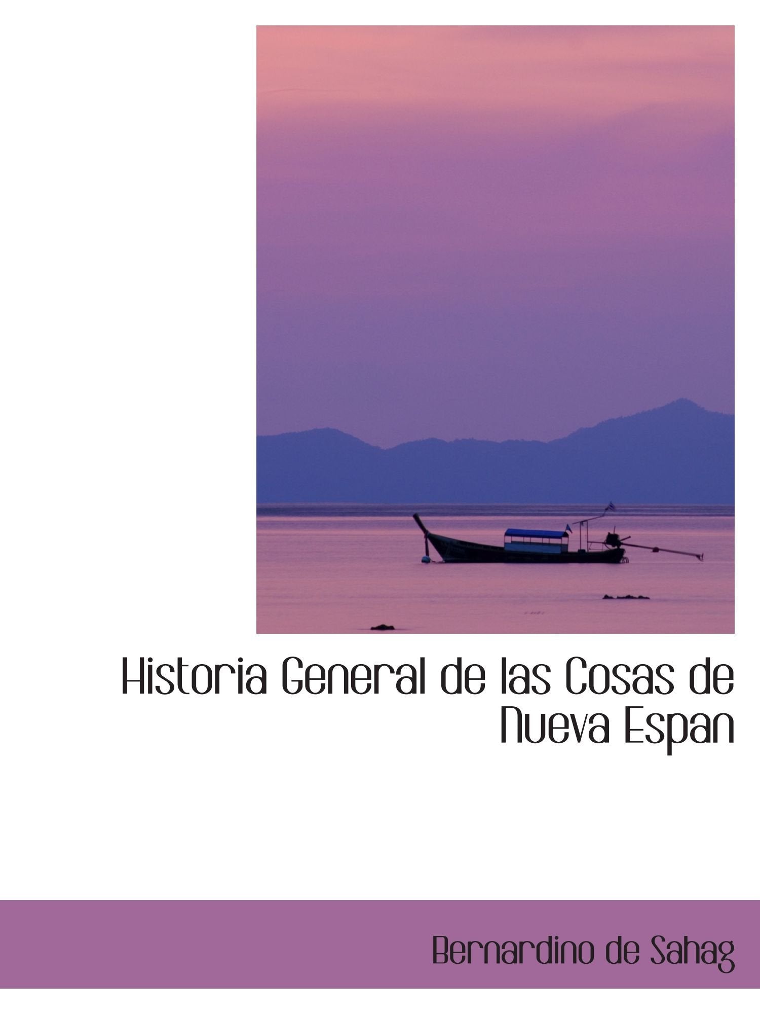 Historia General de las Cosas de Nueva Espanã Politics & History