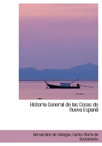Historia General de las Cosas de Nueva Espana Politics & History