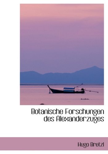 Botanische Forschungen Des Alexanderzuges Politics & History