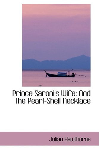 Prince Saroni's Wife: And the Pearl-shell Necklace Politics & History