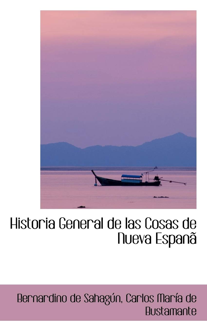 Historia General de las Cosas de Nueva Espana Politics & History