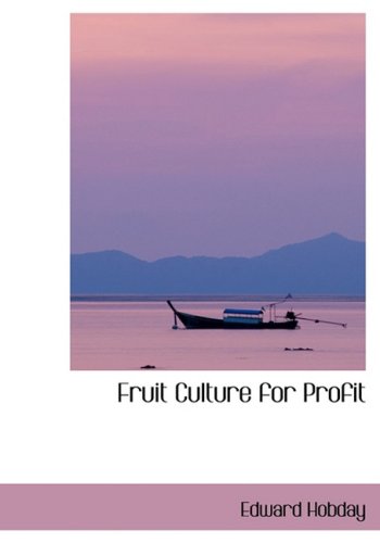 Fruit Culture for Profit Politics & History