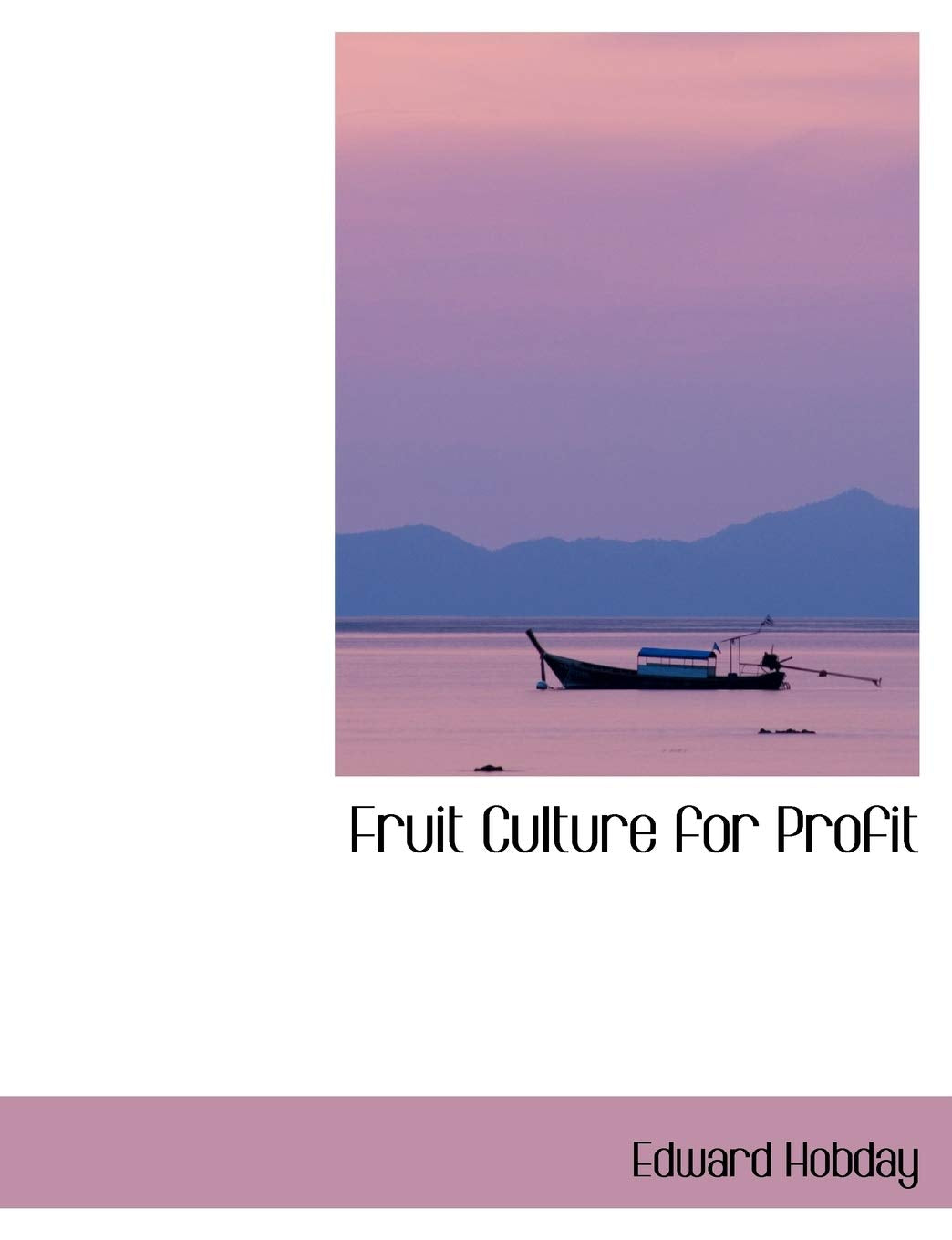 Fruit Culture for Profit Politics & History