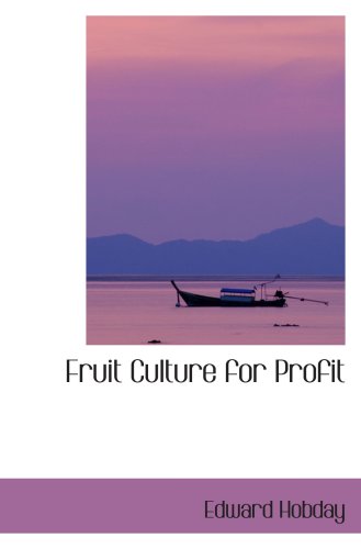 Fruit Culture for Profit Politics & History