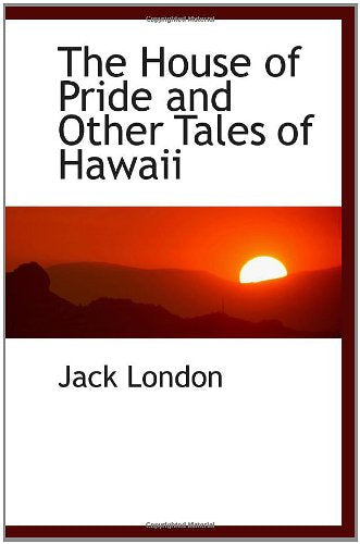 The House of Pride and Other Tales of Hawaii Books