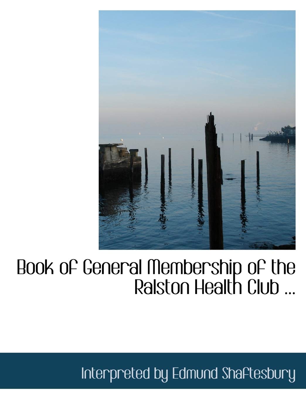 Book of General Membership of the Ralston Health Club Politics & History