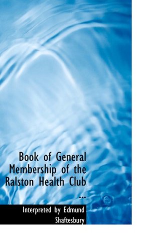 Book of General Membership of the Ralston Health Club Politics & History