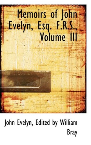 Memoirs of John Evelyn, Esq. F.r.s. Contemporary literature