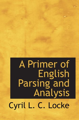 A Primer of English Parsing and Analysis Politics & History