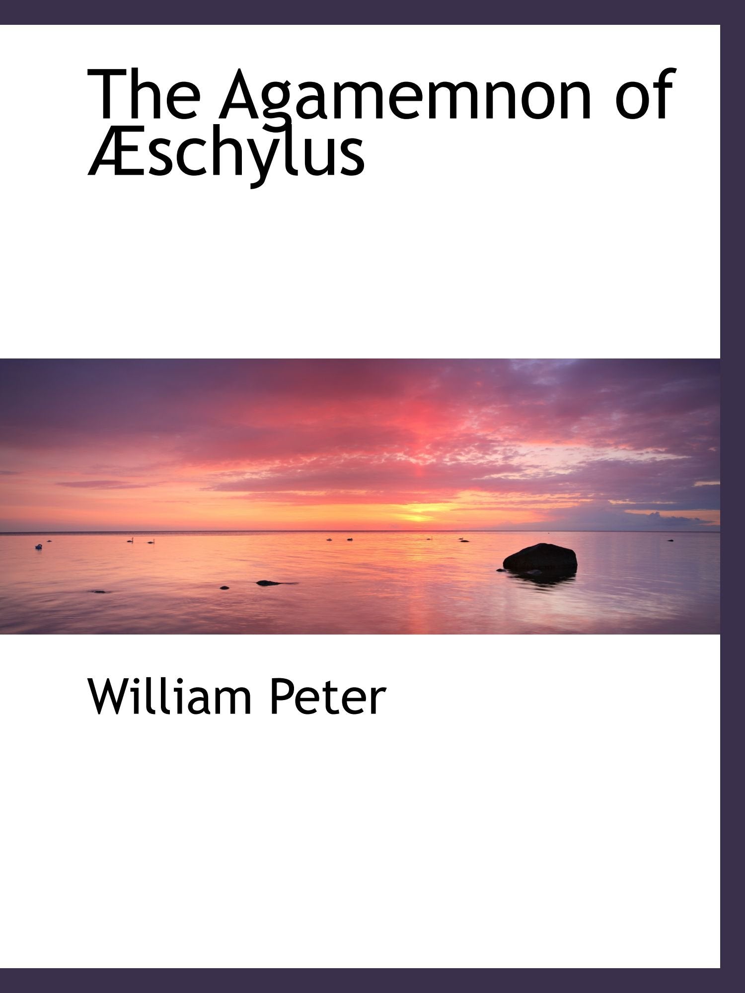 The Agamemnon of Æschylus Historical Fiction
