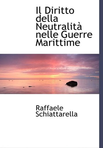 Il Diritto Della Neutralita Nelle Guerre Marittime Politics & History