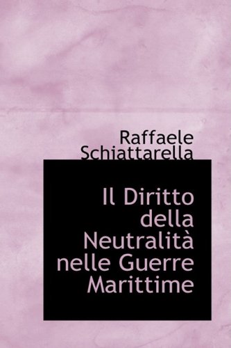 Il Diritto Della Neutralita Nelle Guerre Marittime Politics & History