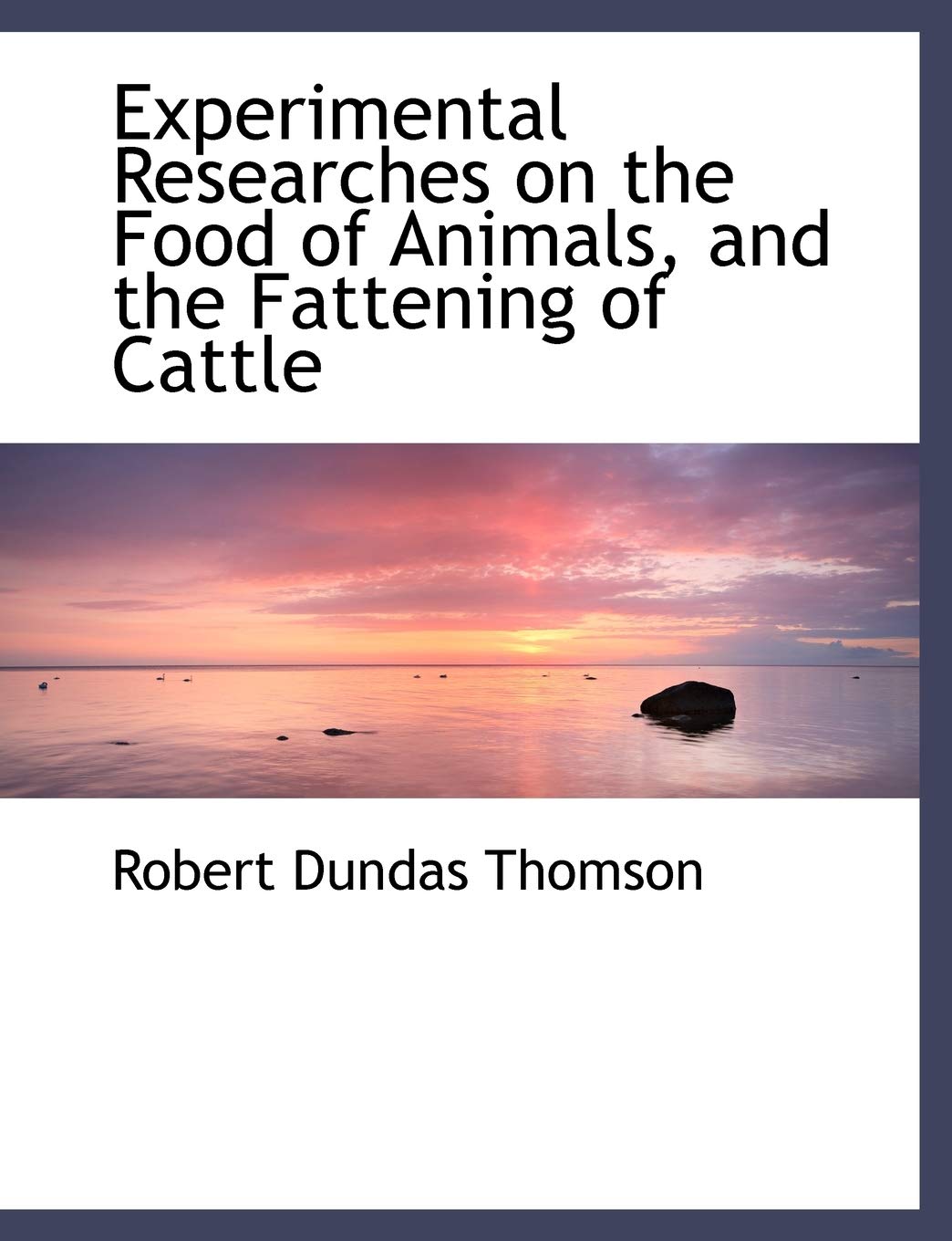 Experimental Researches on the Food of Animals Learning & Reference