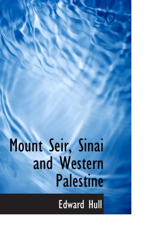 Mount Seir, Sinai and Western Palestine Politics & History