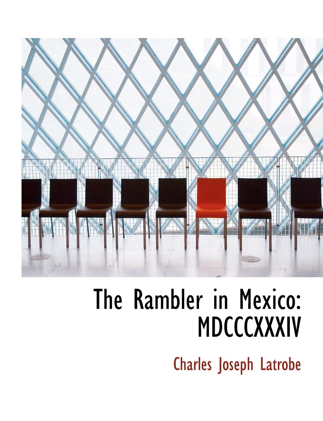 The Rambler in Mexico: MDCCCXXXIV: MDCCCXXXIV (Large Print Edition) Contemporary literature