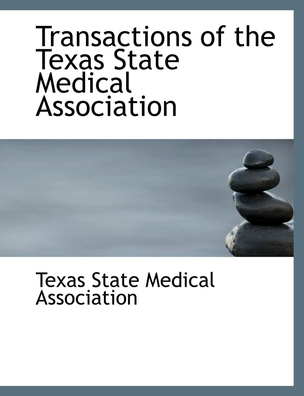 Transactions of the Texas State Medical Association Politics & History