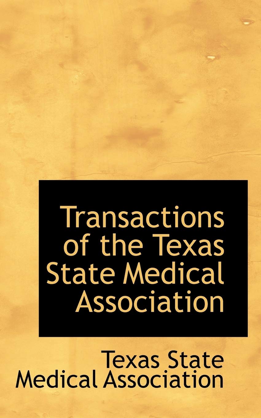 Transactions of the Texas State Medical Association Politics & History