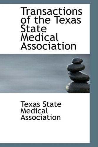 Transactions of the Texas State Medical Association Politics & History